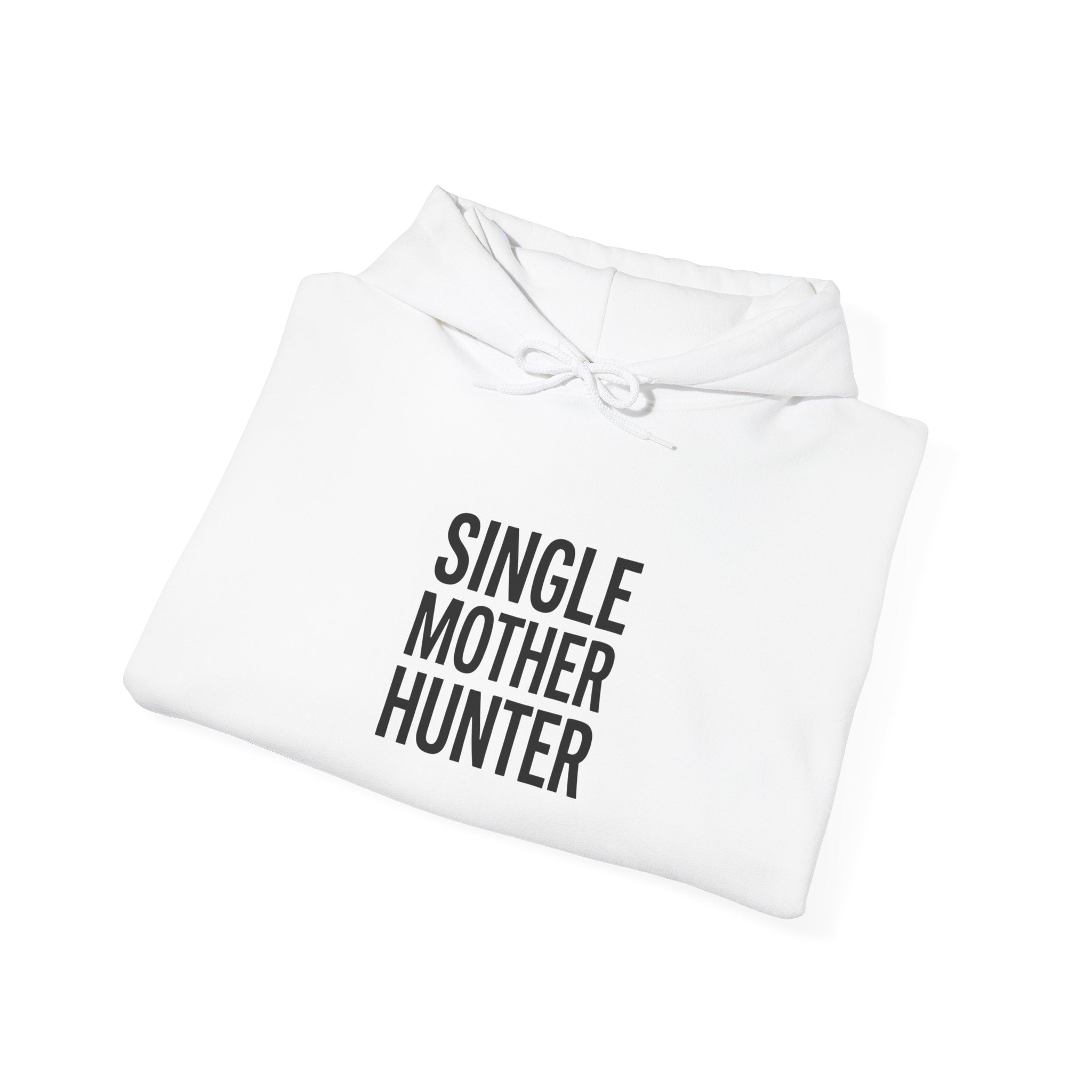 "SINGLE MOTHER HUNTER" Unisex Hooded Sweatshirt
