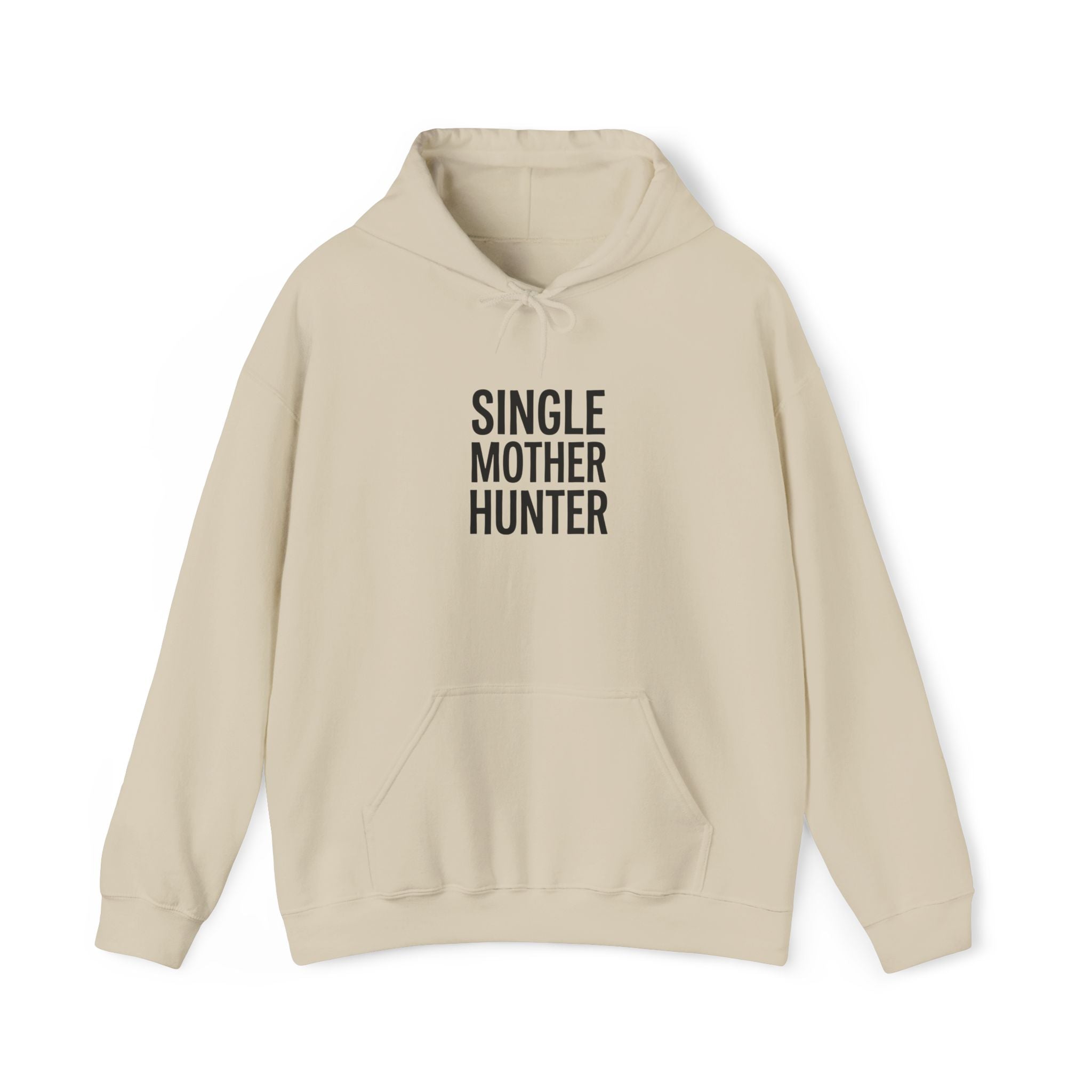 "SINGLE MOTHER HUNTER" Unisex Hooded Sweatshirt