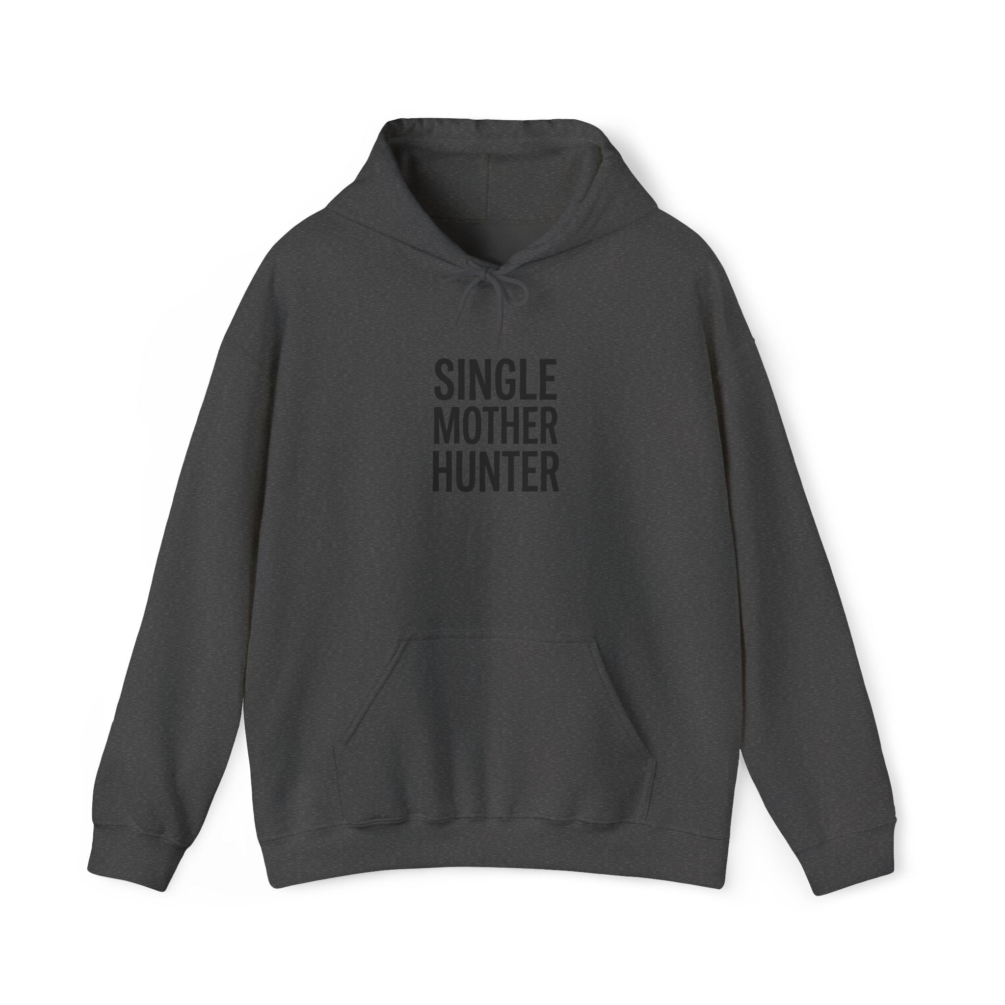 "SINGLE MOTHER HUNTER" Unisex Hooded Sweatshirt