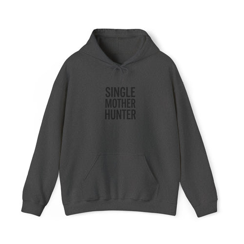 "SINGLE MOTHER HUNTER" Unisex Hooded Sweatshirt