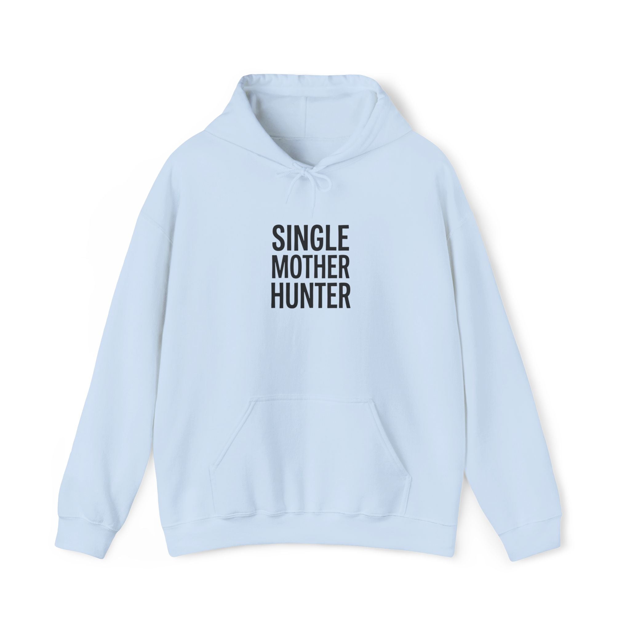 "SINGLE MOTHER HUNTER" Unisex Hooded Sweatshirt